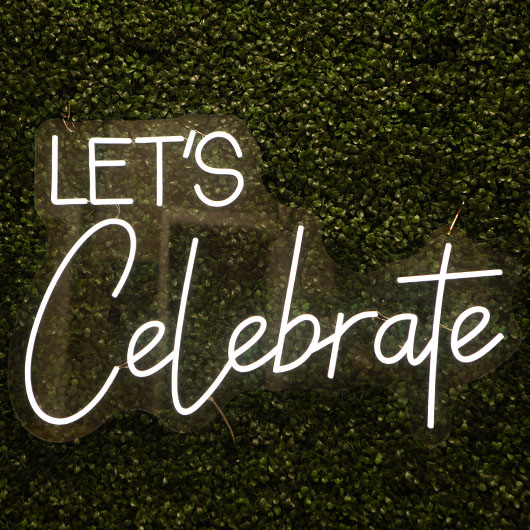 Let's Celebrate Neon Sign 30x22